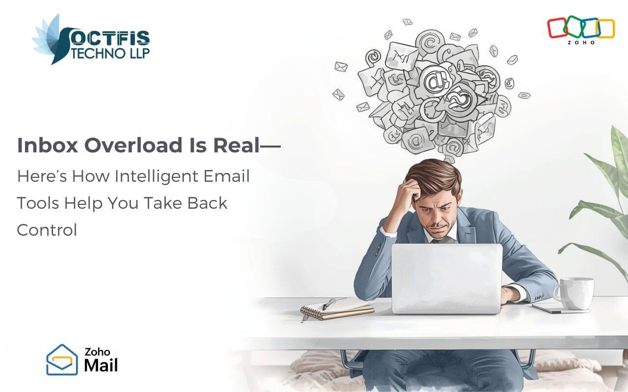 Inbox Overload Is Real: How Intelligent Email Tools Help You Take Back Control